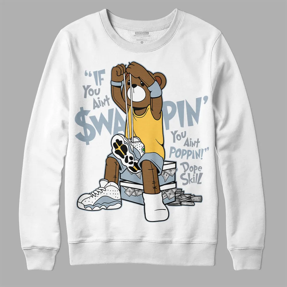 Blue Grey 13s DopeSkill Sweatshirt If You Aint Graphic sold by DopeSkill