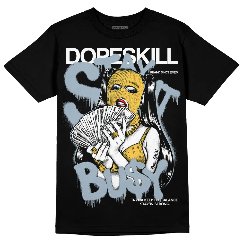 Blue Grey 13s DopeSkill T-Shirt Stay It Busy Graphic sold by DopeSkill product image thumbnail 2