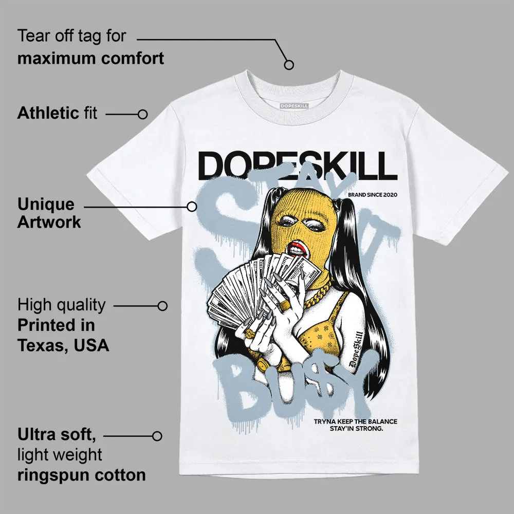 Blue Grey 13s DopeSkill T-Shirt Stay It Busy Graphic sold by DopeSkill product image thumbnail 3