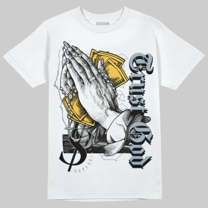 Blue Grey 13s DopeSkill T-Shirt Trust God Graphic sold by DopeSkill