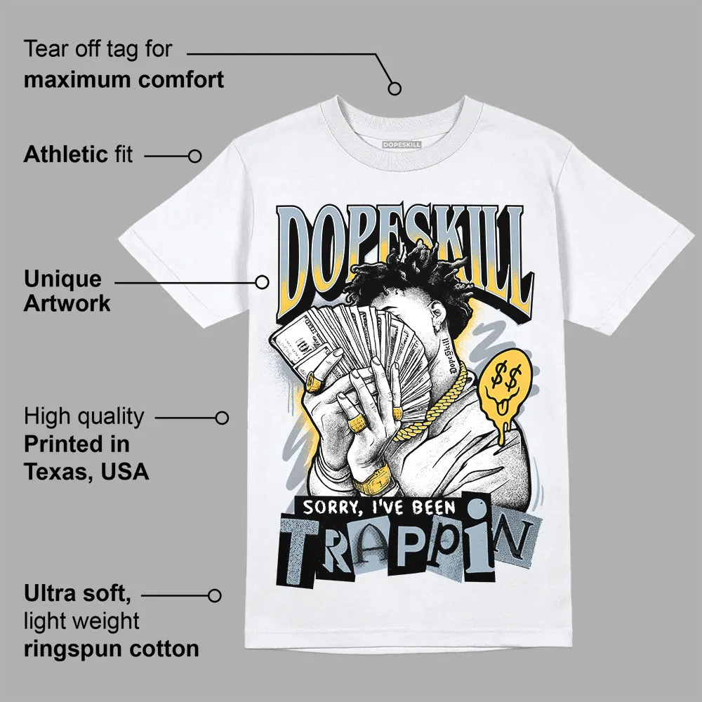 Blue Grey 13s DopeSkill T-Shirt Sorry I've Been Trappin Graphic sold by DopeSkill product image thumbnail 3
