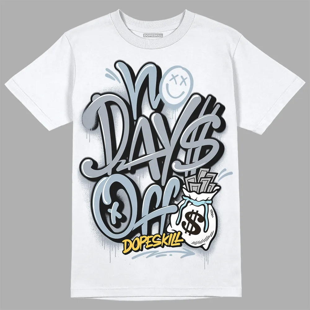 Blue Grey 13s DopeSkill T-Shirt No Days Off Graphic sold by DopeSkill