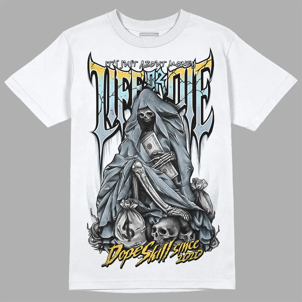 Blue Grey 13s DopeSkill T-Shirt Life or Die Graphic sold by DopeSkill