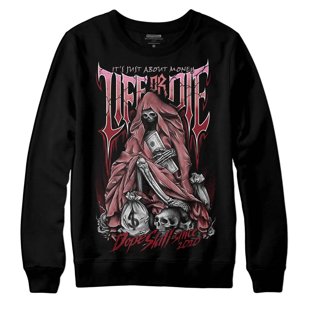 Valentine's Day Collection DopeSkill Sweatshirt Life or Die Graphic sold by DopeSkill product image thumbnail 2