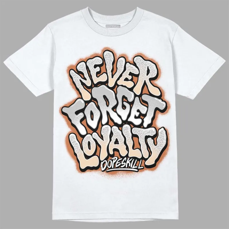 Craft Ivory 3s DopeSkill T-Shirt Never Forget Loyalty Graphic sold by DopeSkill