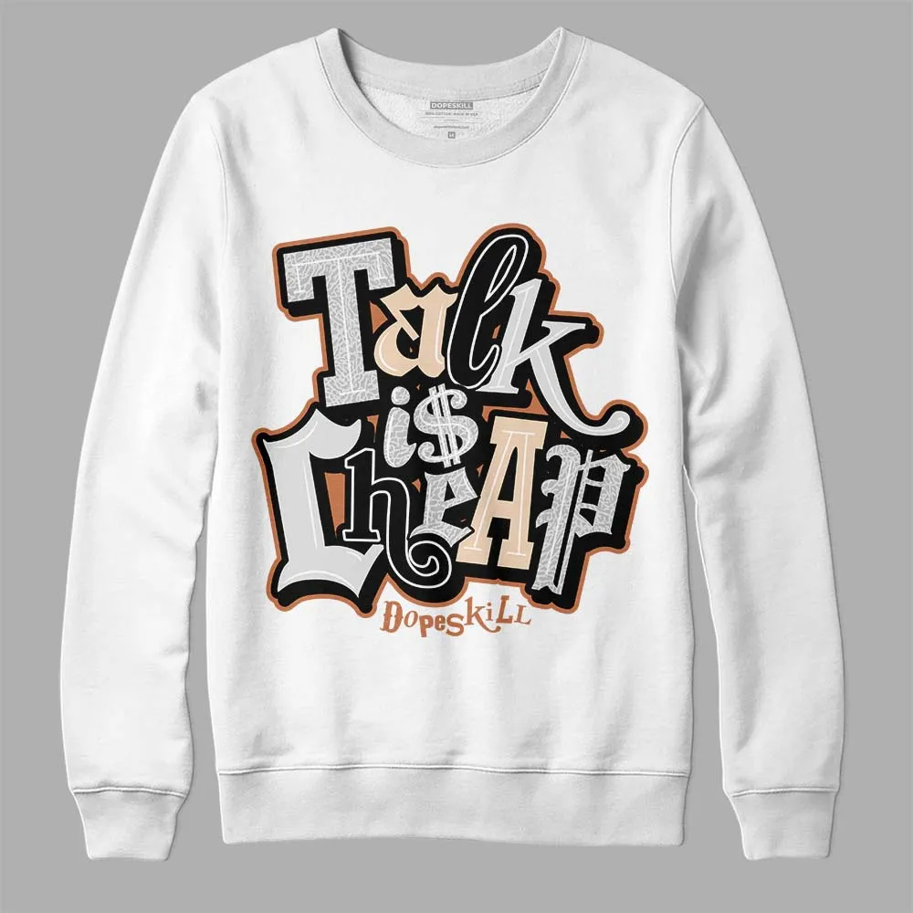 Craft Ivory 3s DopeSkill Sweatshirt Talk Is Chip Graphic sold by DopeSkill
