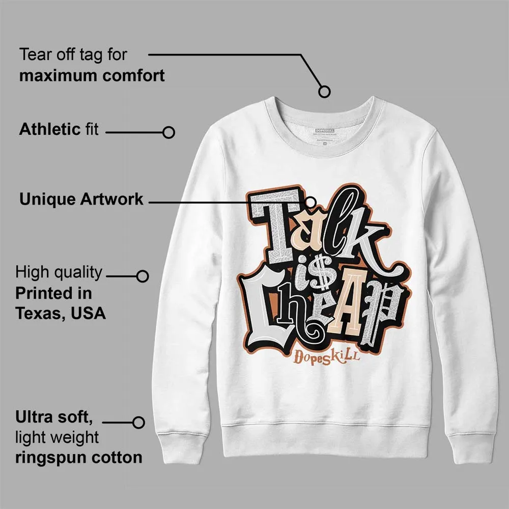 Craft Ivory 3s DopeSkill Sweatshirt Talk Is Chip Graphic sold by DopeSkill product image thumbnail 3