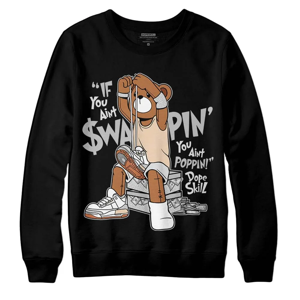 Craft Ivory 3s DopeSkill Sweatshirt If You Aint Graphic sold by DopeSkill product image thumbnail 2