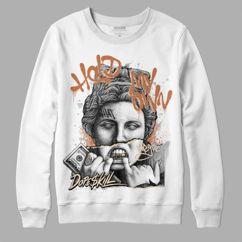 Craft Ivory 3s DopeSkill Sweatshirt Hold My Own Graphic sold by DopeSkill
