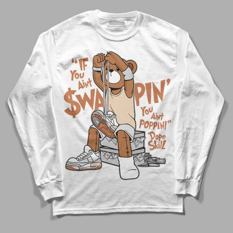Craft Ivory 3s DopeSkill Long Sleeve T-Shirt If You Aint Graphic sold by DopeSkill