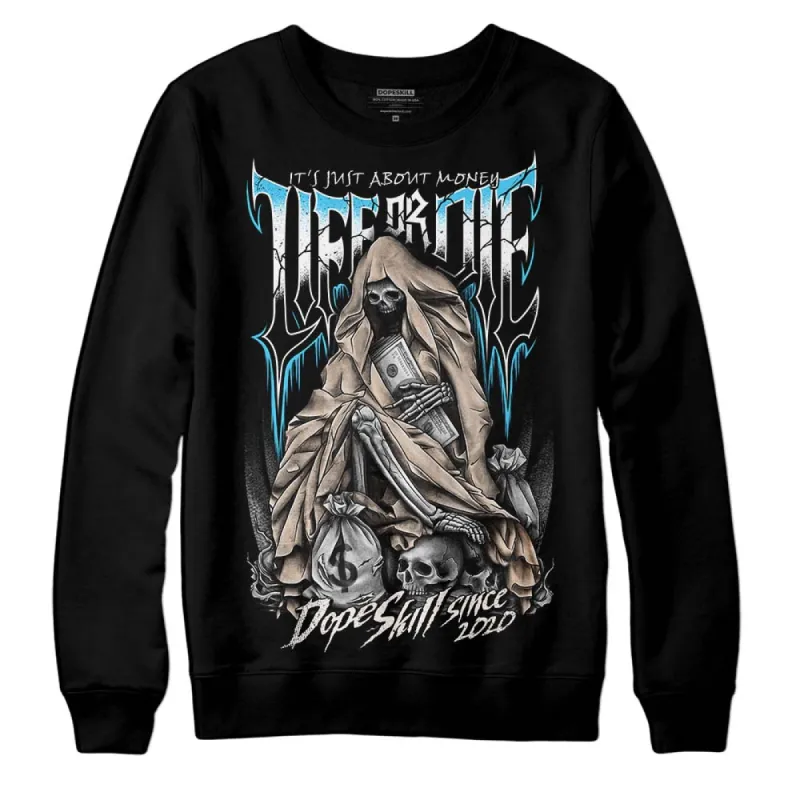 Sail Black 2s DopeSkill Sweatshirt Life or Die Graphic sold by DopeSkill