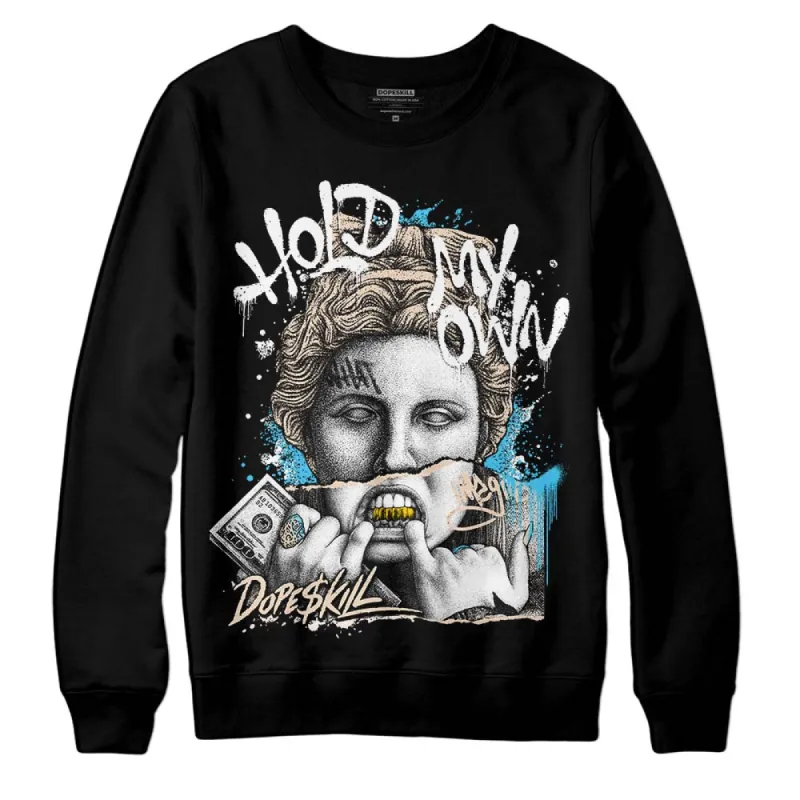 Sail Black 2s DopeSkill Sweatshirt Hold My Own Graphic sold by DopeSkill