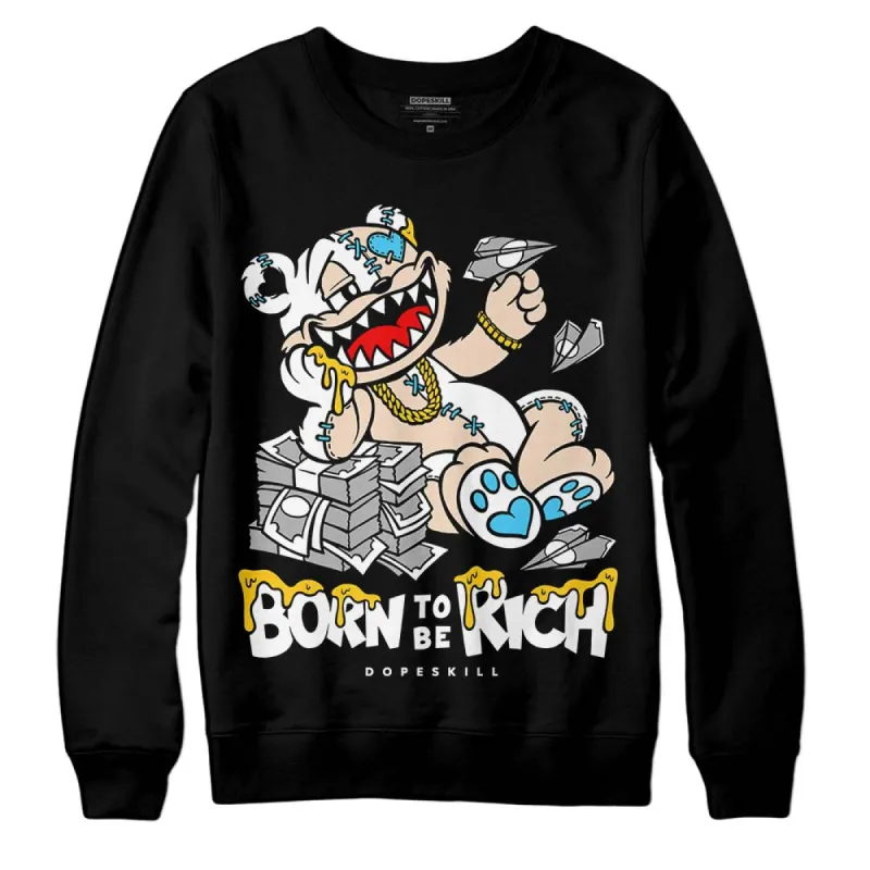 Sail Black 2s DopeSkill Sweatshirt Born To Be Rich Graphic sold by DopeSkill