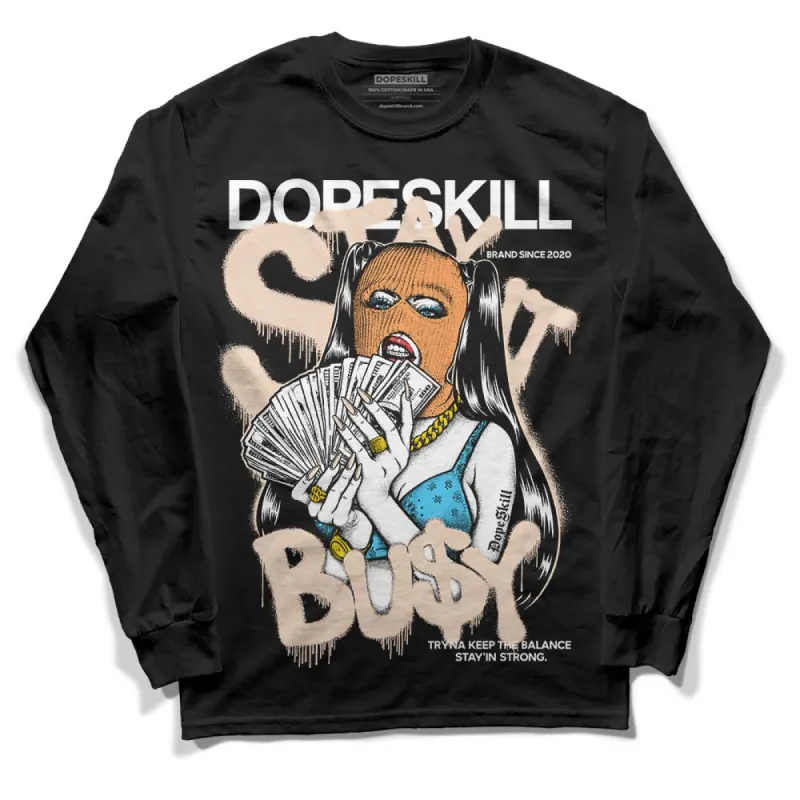 Sail Black 2s DopeSkill Long Sleeve T-Shirt Stay It Busy Graphic sold by DopeSkill