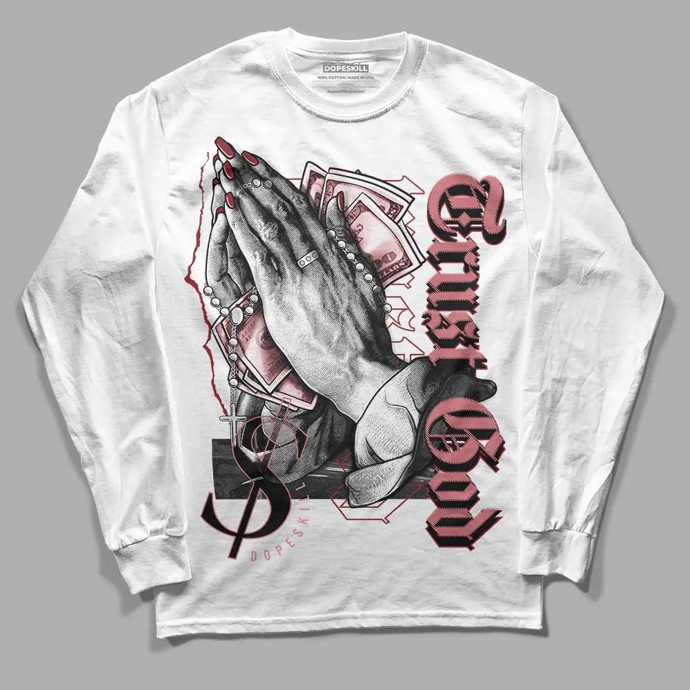 Valentine's Day Collection DopeSkill Long Sleeve T-Shirt Trust God Graphic sold by DopeSkill