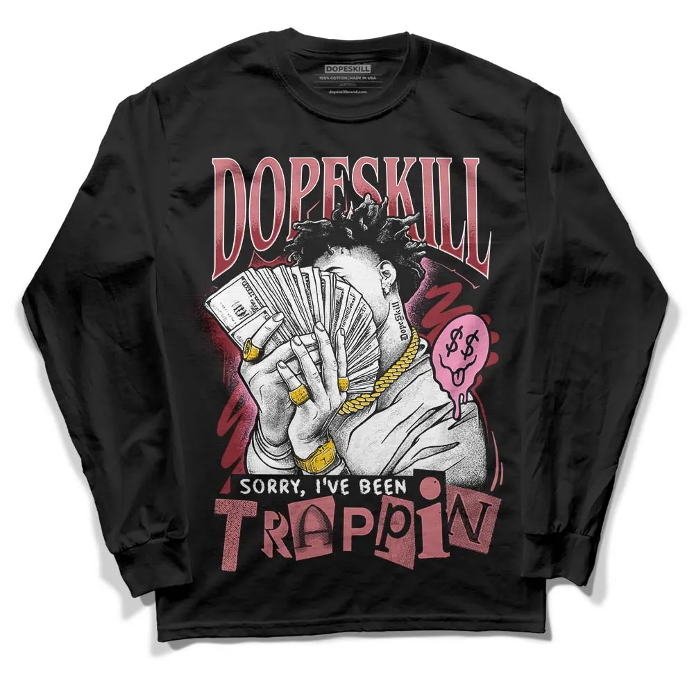 Valentine's Day Collection DopeSkill Long Sleeve T-Shirt Sorry I've Been Trappin Graphic sold by DopeSkill product image thumbnail 2