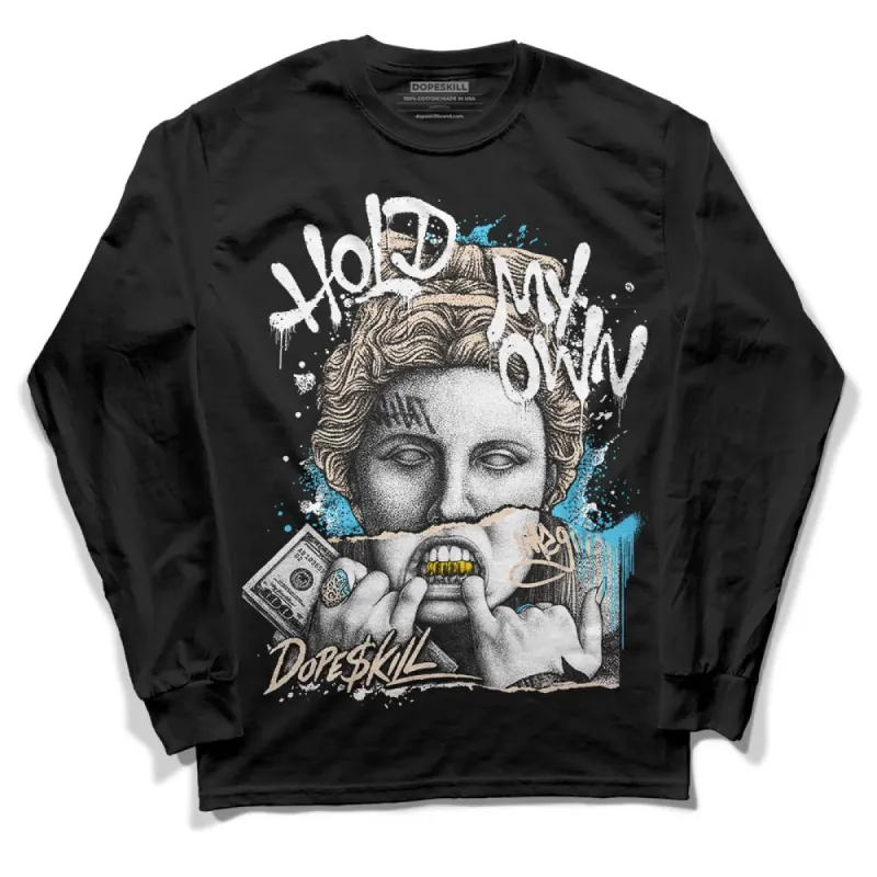 Sail Black 2s DopeSkill Long Sleeve T-Shirt Hold My Own Graphic sold by DopeSkill