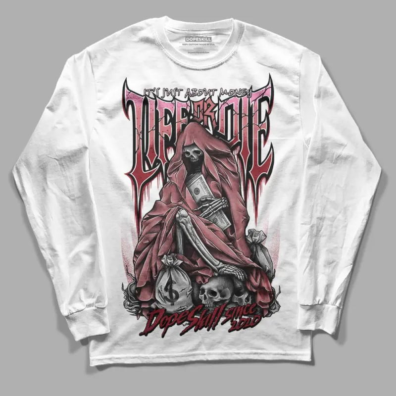 Valentine's Day Collection DopeSkill Long Sleeve T-Shirt Life or Die Graphic sold by DopeSkill