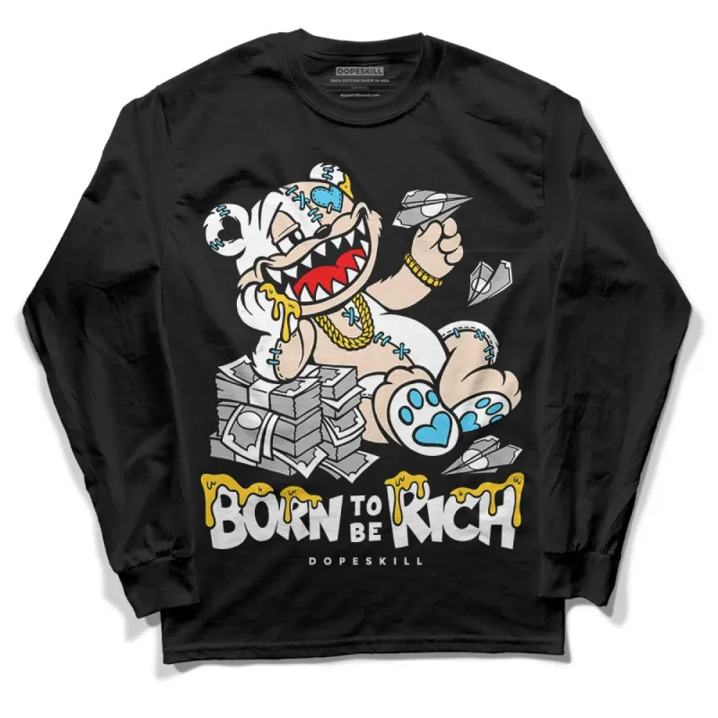 Sail Black 2s DopeSkill Long Sleeve T-Shirt Born To Be Rich Graphic sold by DopeSkill
