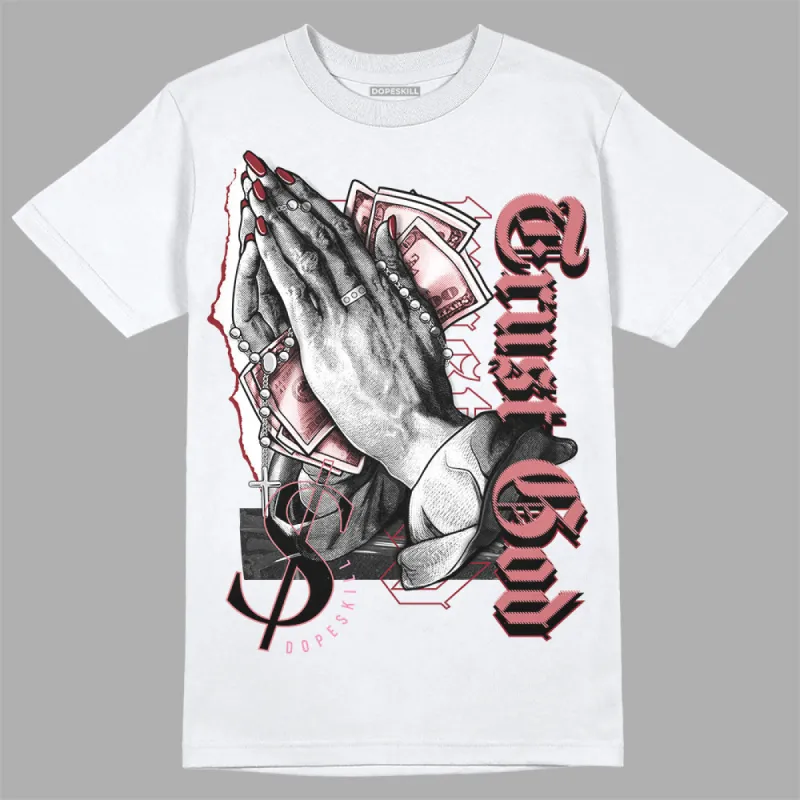 Valentine's Day Collection DopeSkill T-Shirt Trust God Graphic sold by DopeSkill