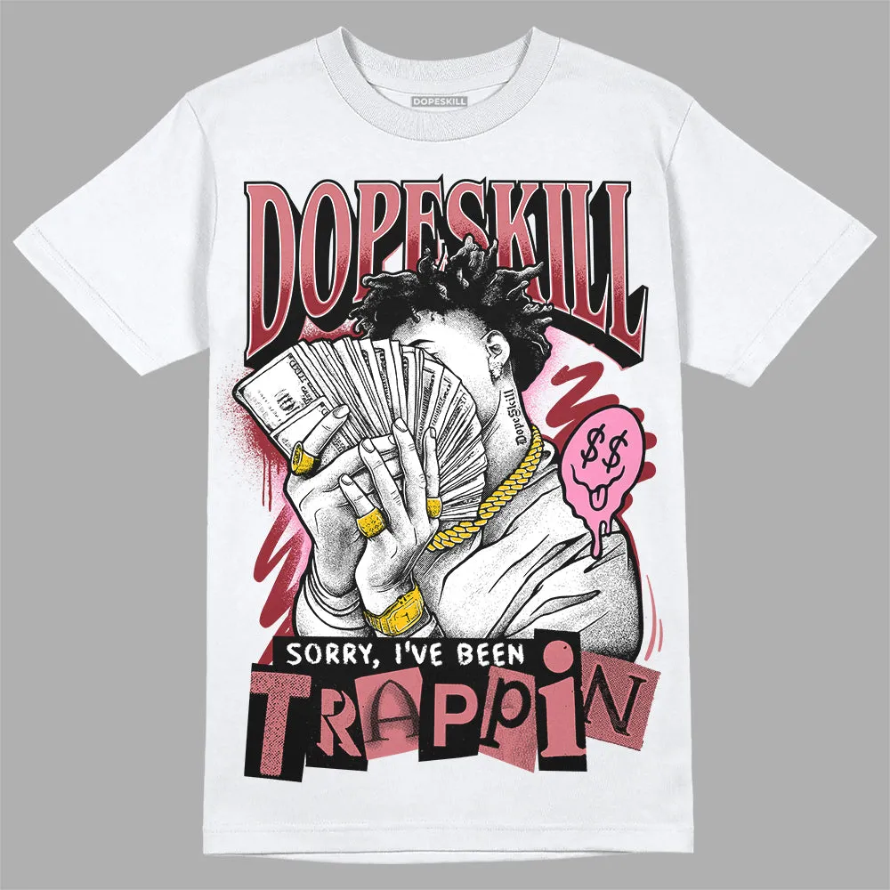 Valentine's Day Collection DopeSkill T-Shirt Sorry I've Been Trappin Graphic sold by DopeSkill