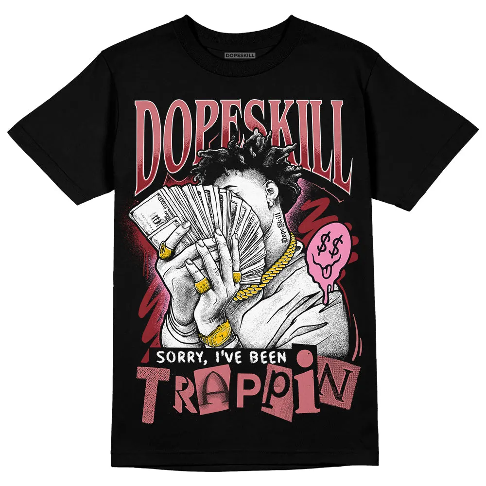 Valentine's Day Collection DopeSkill T-Shirt Sorry I've Been Trappin Graphic sold by DopeSkill product image thumbnail 2