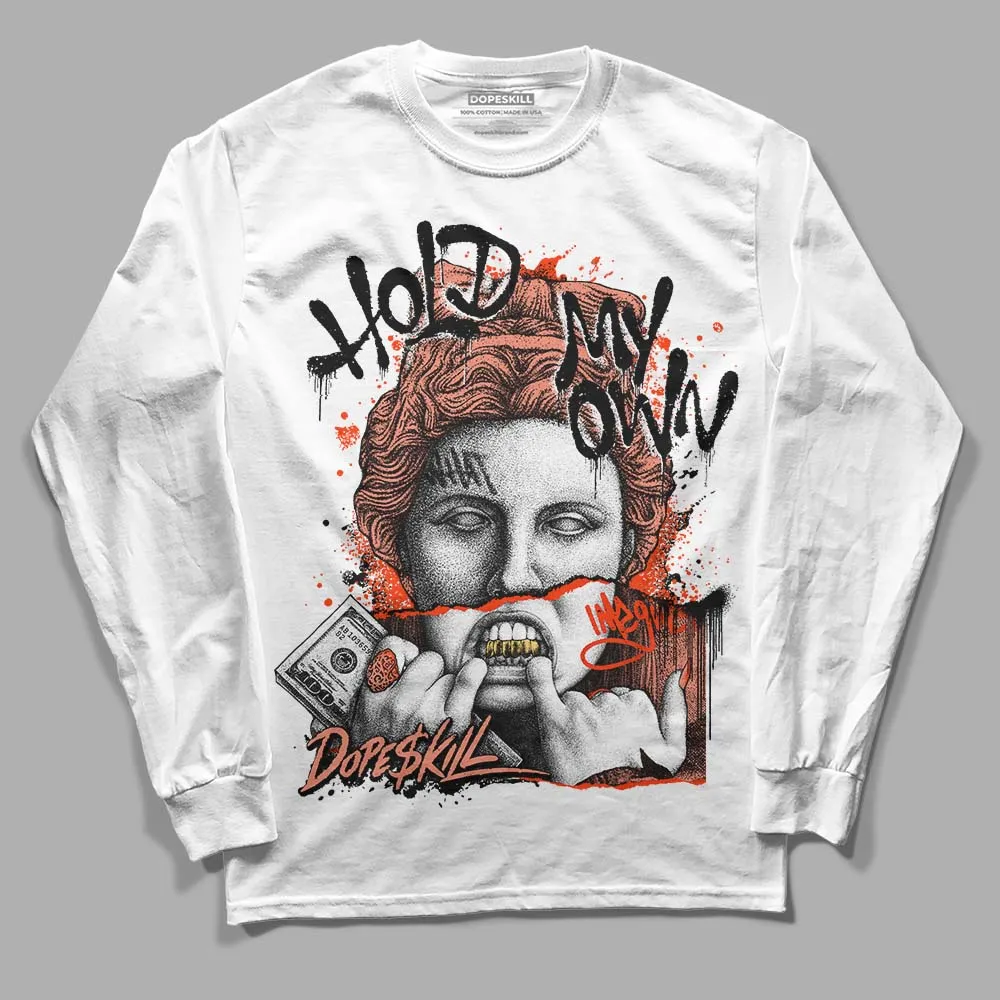 Dunk Amber Brown DopeSkill Long Sleeve T-Shirt Hold My Own Graphic sold by DopeSkill
