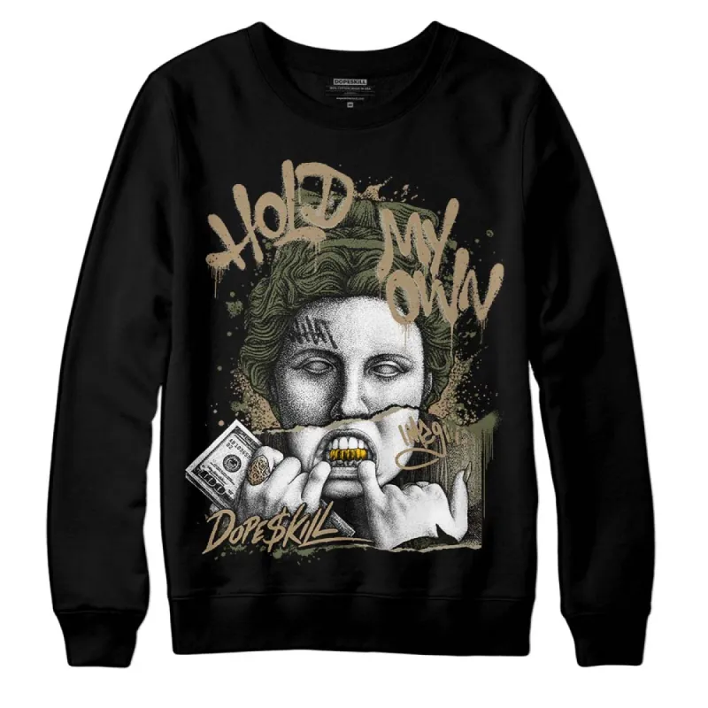 Max 90 Neutral Olive DopeSkill Sweatshirt Hold My Own Graphic sold by DopeSkill