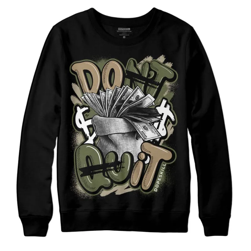 Max 90 Neutral Olive DopeSkill Sweatshirt Don't Quit Graphic sold by DopeSkill