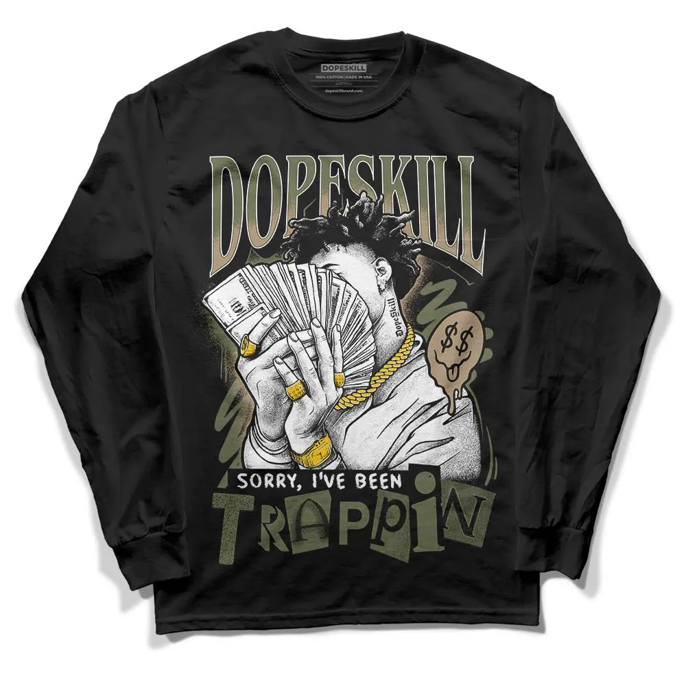 Max 90 Neutral Olive DopeSkill Long Sleeve T-Shirt Sorry I've Been Trappin Graphic sold by DopeSkill