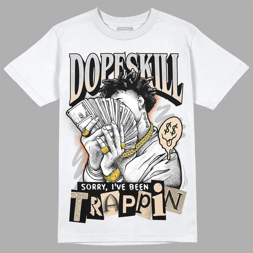 Craft Ivory 3s DopeSkill T-Shirt Sorry I've Been Trappin Graphic sold by DopeSkill