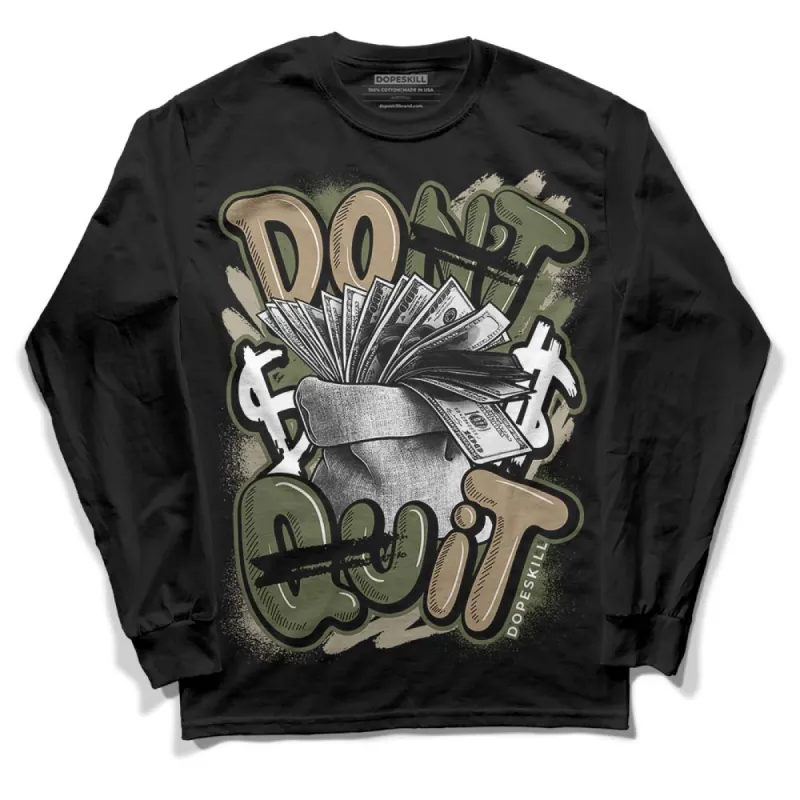 Max 90 Neutral Olive DopeSkill Long Sleeve T-Shirt Don't Quit Graphic sold by DopeSkill