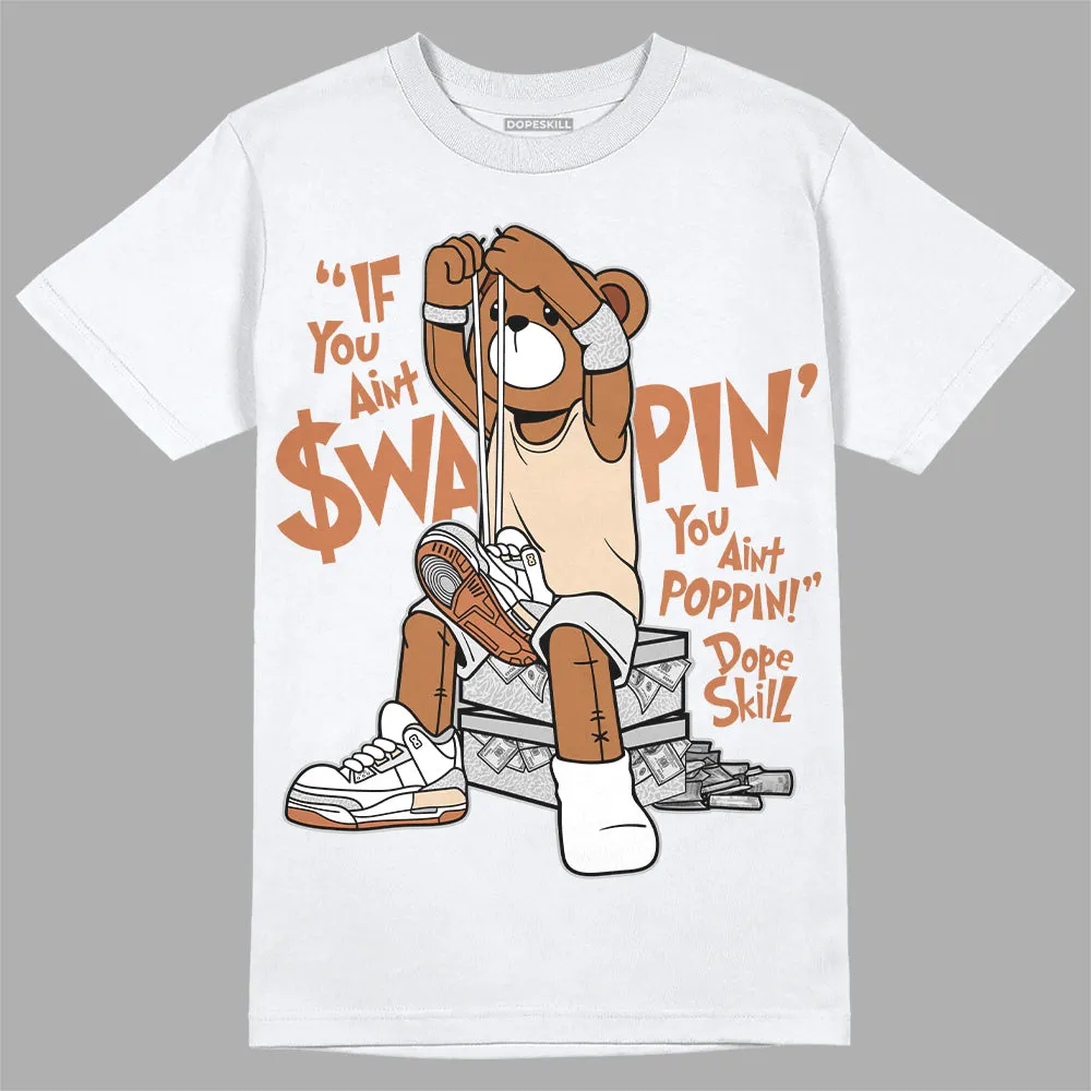 Craft Ivory 3s DopeSkill T-Shirt If You Aint Graphic sold by DopeSkill