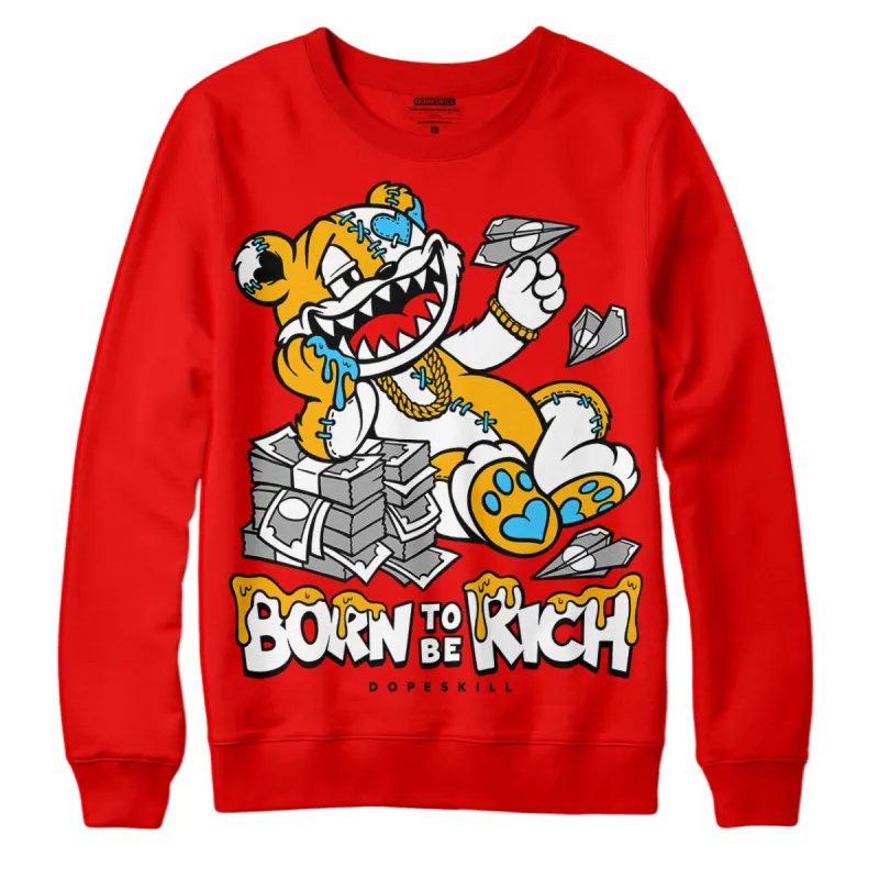 Red Collection DopeSkill Red Sweatshirt Born To Be Rich Graphic sold by DopeSkill