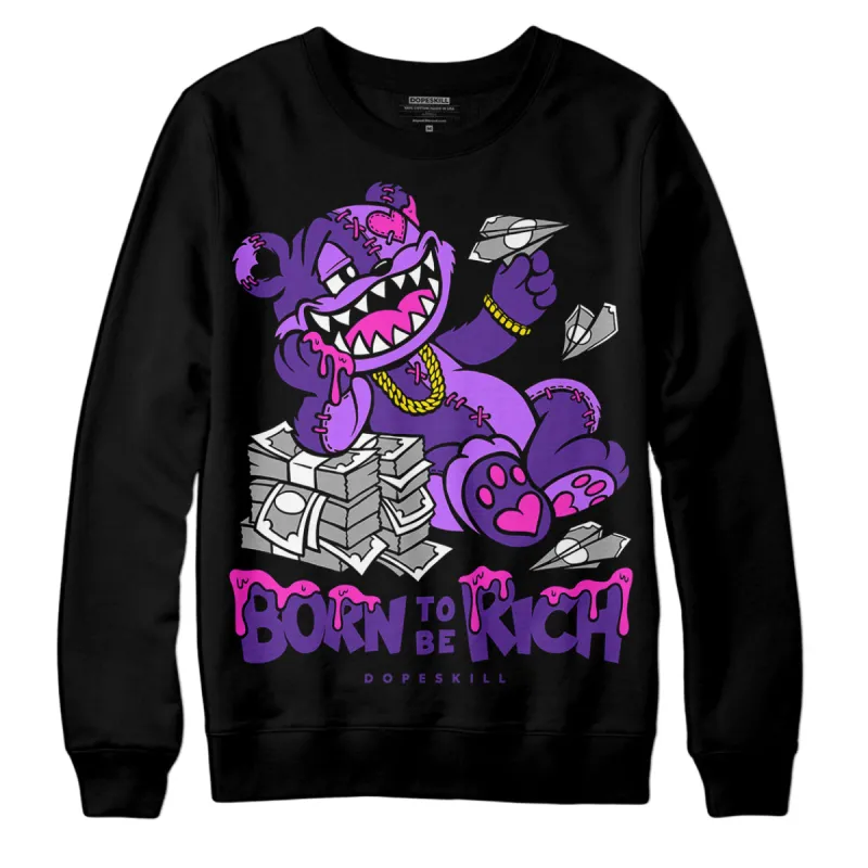 PURPLE Collection DopeSkill Sweatshirt Born To Be Rich Graphic sold by DopeSkill