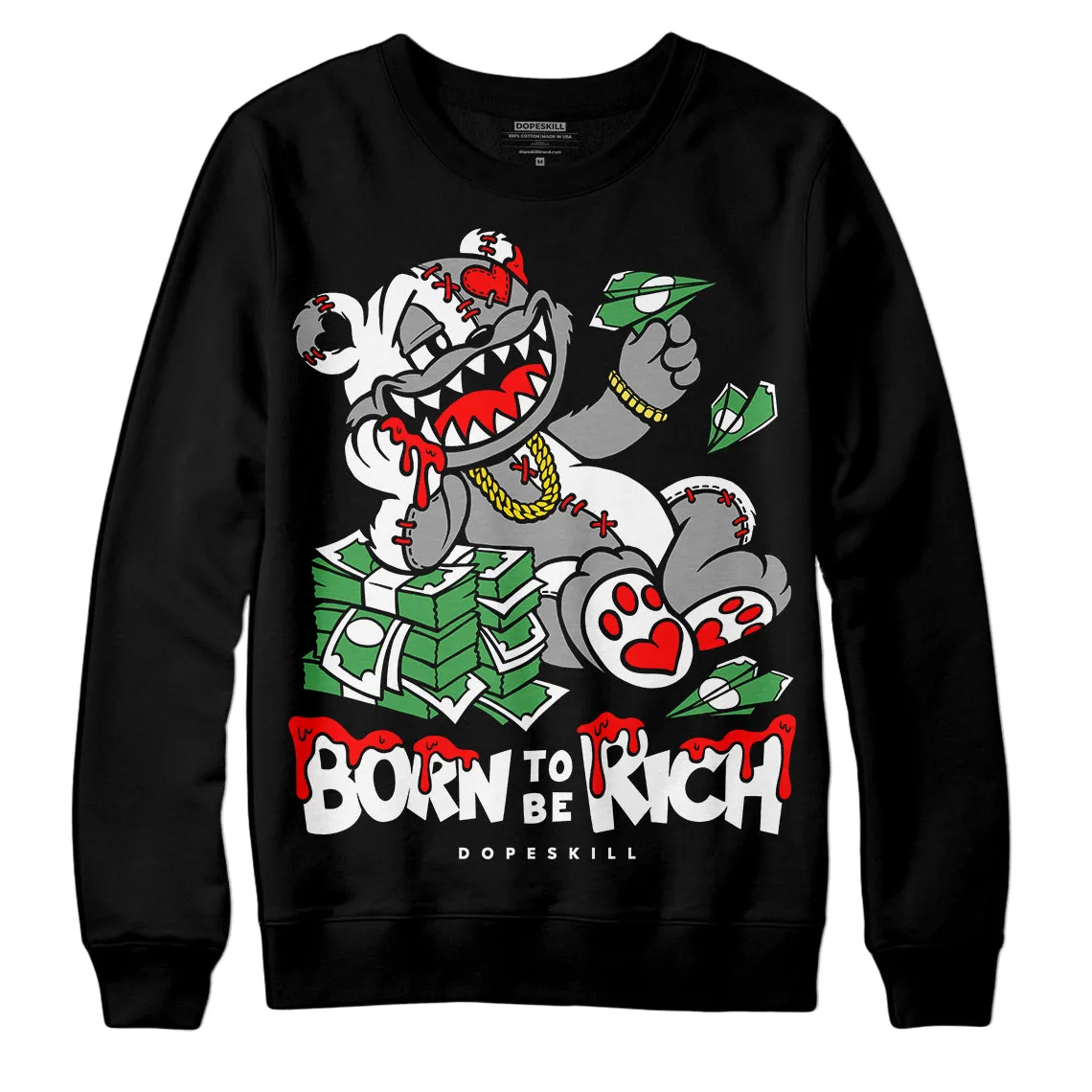 Black and White Collection DopeSkill Sweatshirt Born To Be Rich Graphic sold by DopeSkill