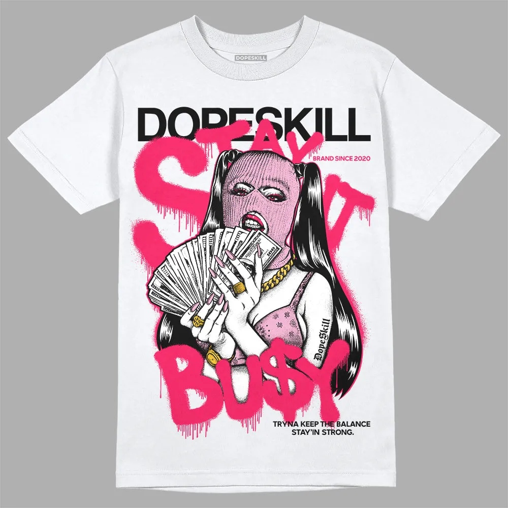Max 90 Valentine's Day DopeSkill T-Shirt Stay It Busy Graphic sold by DopeSkill
