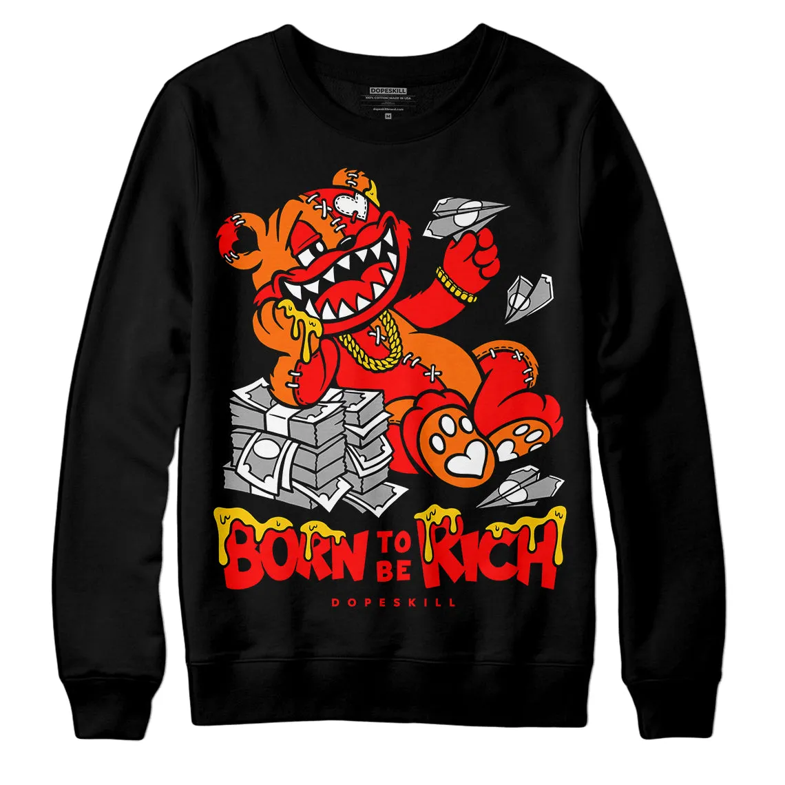 Satin Bred 1s DopeSkill Sweatshirt Born To Be Rich Graphic sold by DopeSkill