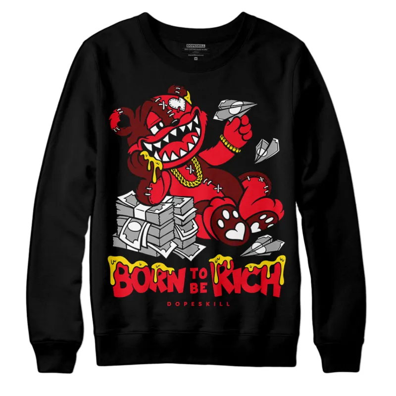 Red Thunder 4s DopeSkill Sweatshirt Born To Be Rich Graphic sold by DopeSkill