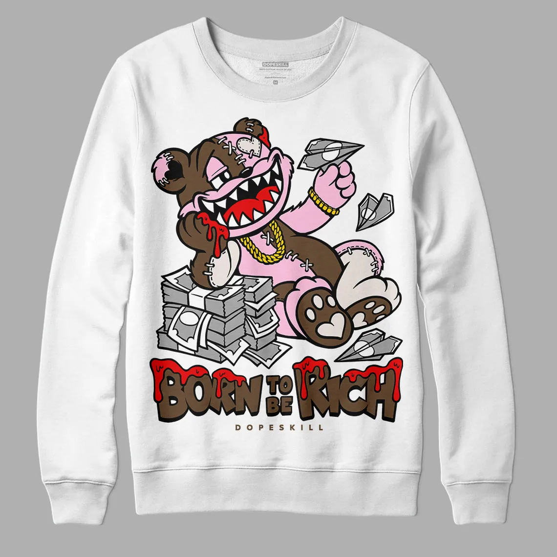 Neapolitan 11s DopeSkill Sweatshirt Born To Be Rich Graphic sold by DopeSkill