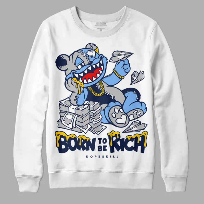 Midnight Navy 5s DopeSkill Sweatshirt Born To Be Rich Graphic sold by DopeSkill