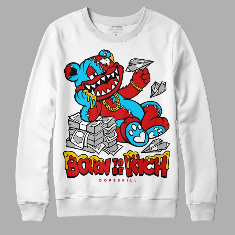 Gym Red 12s DopeSkill Sweatshirt Born To Be Rich Graphic sold by DopeSkill