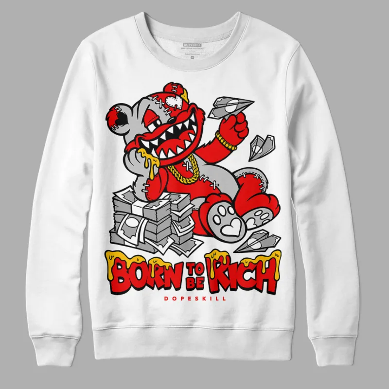 Cherry 12s DopeSkill Sweatshirt Born To Be Rich Graphic sold by DopeSkill