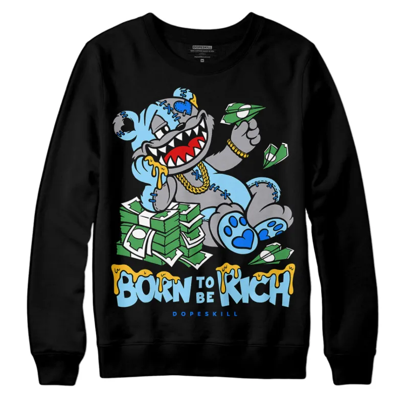 Chambray 7s DopeSkill Sweatshirt Born To Be Rich Graphic sold by DopeSkill