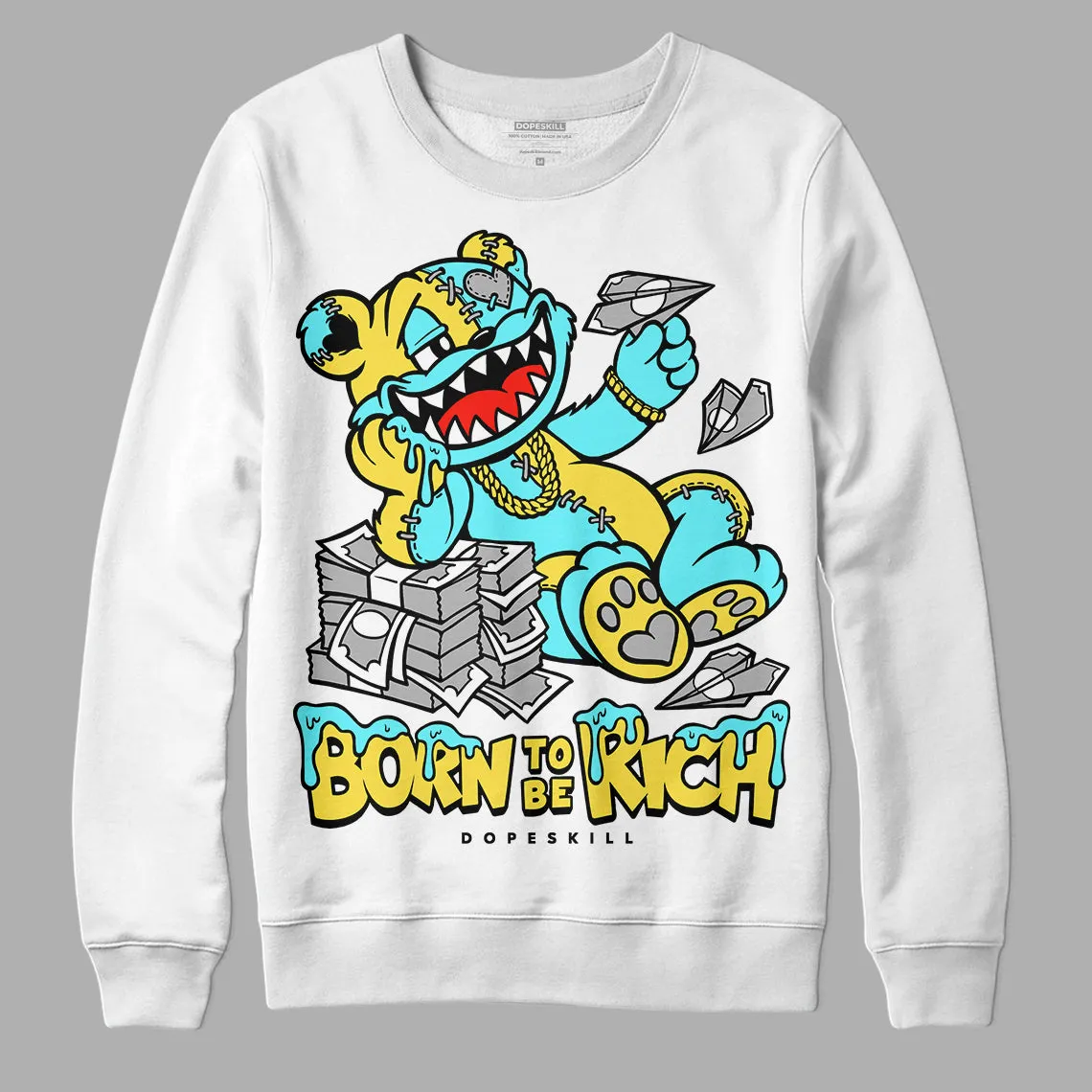 Aqua 5s DopeSkill Sweatshirt Born To Be Rich Graphic sold by DopeSkill product image thumbnail 2