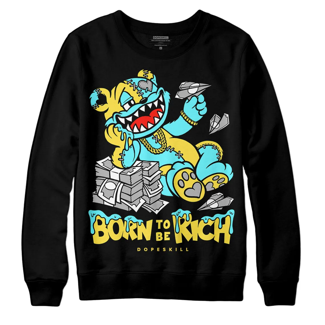 Aqua 5s DopeSkill Sweatshirt Born To Be Rich Graphic sold by DopeSkill