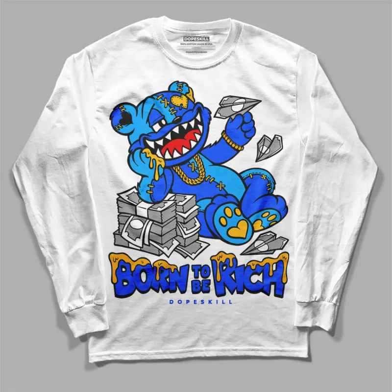 Royal Blue Collection DopeSkill Long Sleeve T-Shirt Born To Be Rich Graphic sold by DopeSkill