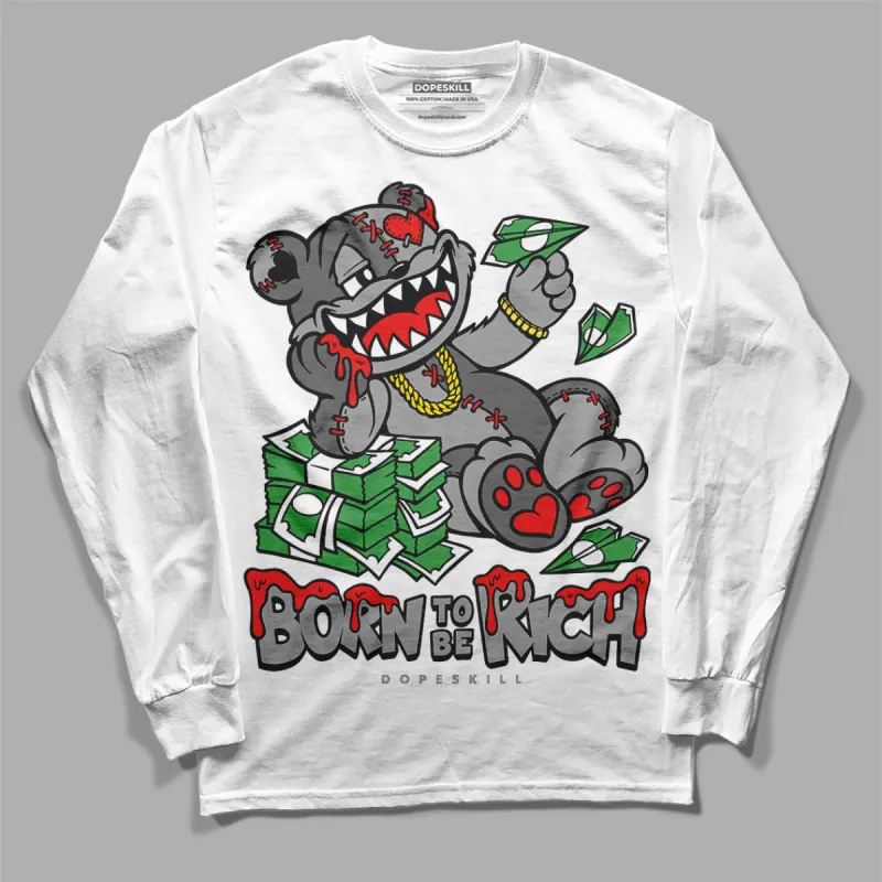 Grey Collection DopeSkill Long Sleeve T-Shirt Born To Be Rich Graphic sold by DopeSkill