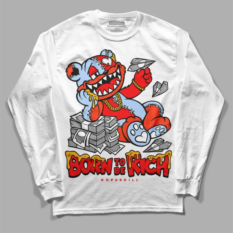 White Infrared 7s DopeSkill Long Sleeve T-Shirt Born To Be Rich Graphic sold by DopeSkill