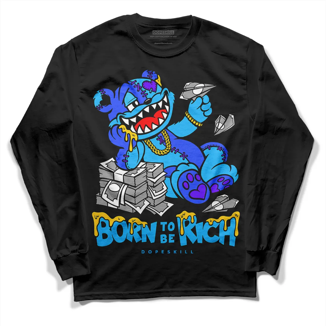 University Blue Toe 1s DopeSkill Long Sleeve T-Shirt Born To Be Rich Graphic sold by DopeSkill product image thumbnail 2
